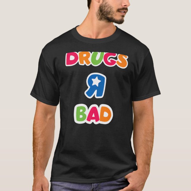 Läkemedel R Bad Anti Drug T Shirt (Framsida)