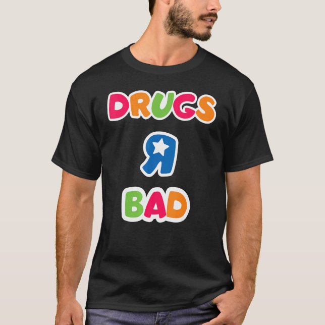 Läkemedel R Bad Anti Drug T Shirt (Framsida)