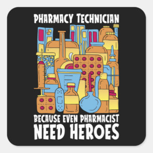 Läkemedel som behöver Heroes Pharmacy Tech Medicin Fyrkantigt Klistermärke