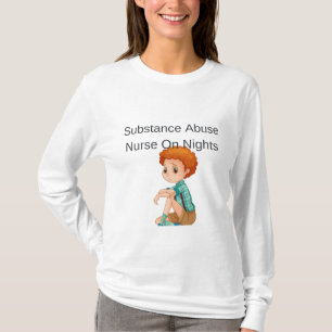 Läkemedelsmissbruk Nurse på natten - Substansmis T Shirt