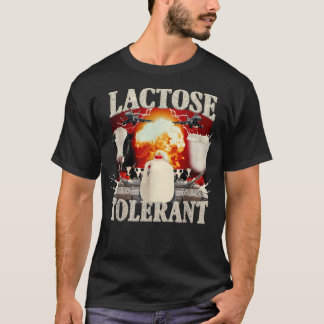 Laktos Tolerant Funny T Shirt