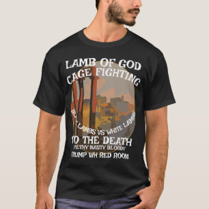 LAMB GUD FW FV HG BURKAMPSFIGHTNING TRUMP VITA HUS T SHIRT