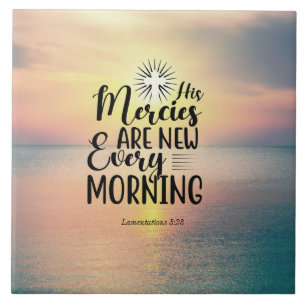 Lamentations 3:23 Hans meriter nya varje morgon C Kakelplatta