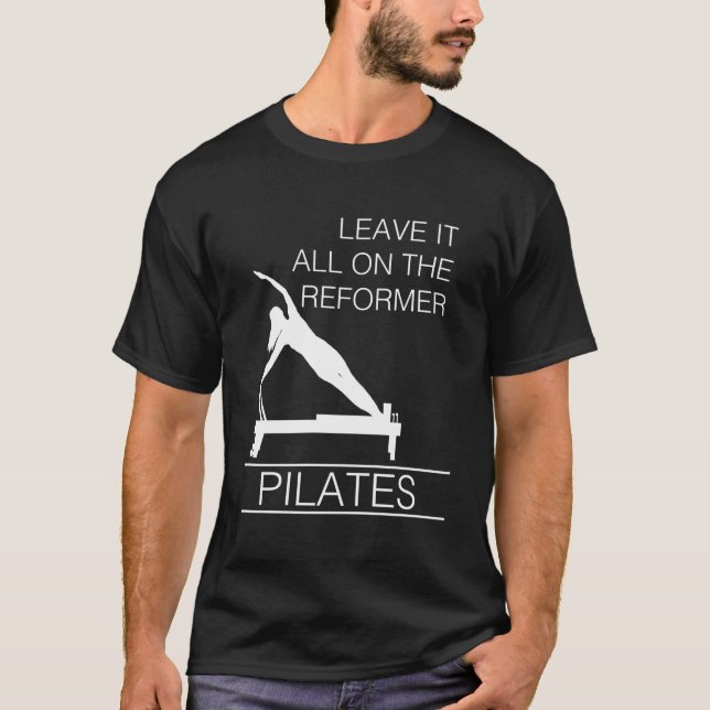 Lämna allt på ref.d. pilaters duglighet t shirt (Framsida)