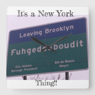 Lämna Brooklyn New York Fuhgeddaboudit Fyrkantig Klocka