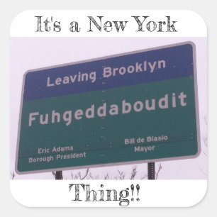 Lämna Brooklyn New York Fuhgeddaboudit Fyrkantigt Klistermärke