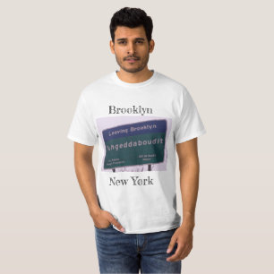 Lämna Brooklyn New York Fuhgeddaboudit T-shirt