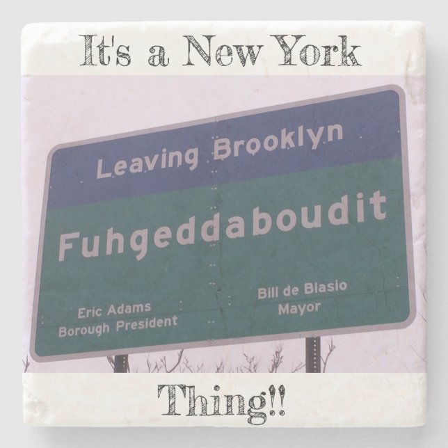 Lämna Brooklyn New York Fuhgeddaboudit Underlägg Sten (Framsidan)