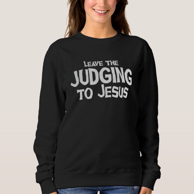 Lämna domaren till Jesus Kristus Religiösa Kristus T Shirt (Framsida)