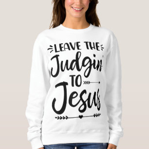 Lämna domaren till Jesus Lämna domaren till Je T Shirt