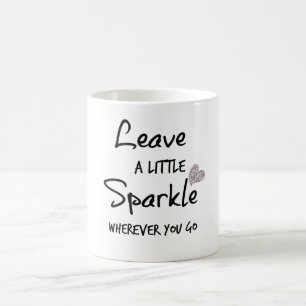 Lämna en liten Gnistra var du än går och citerar Kaffemugg