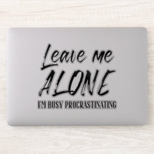 Lämna Ensam Busy Procrastinsing Hand Lettered Klistermärken