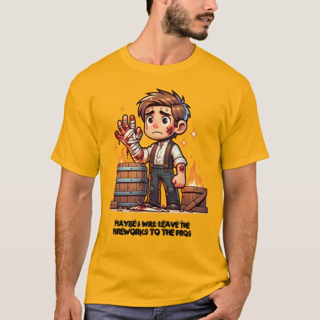Lämna fyrverkerierna till proffsen! t shirt (Framsida)