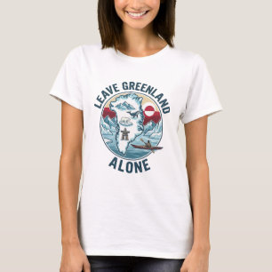 Lämna Grönland ifred T Shirt