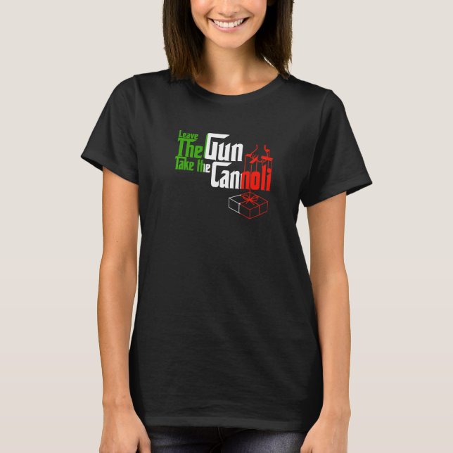 Lämna Gun tar Cannoli Manar Women Ita T Shirt (Framsida)