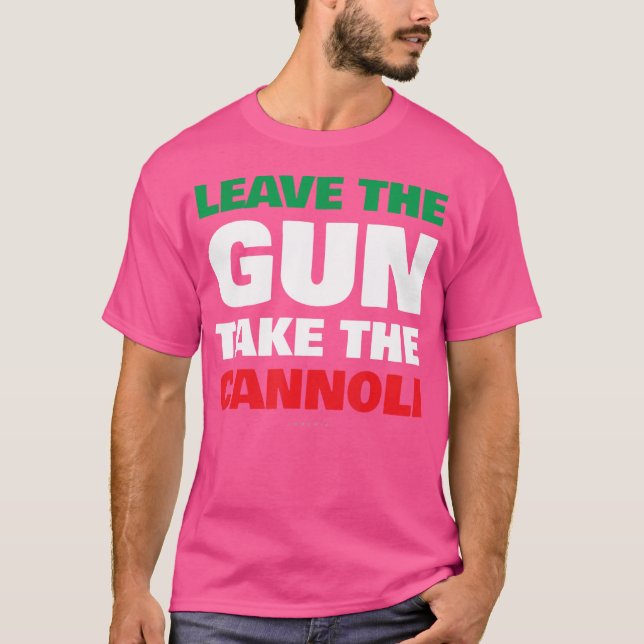 Lämna Gun tar den italienska kannoli-slussen T Shirt (Framsida)