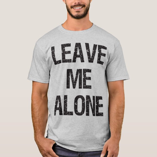 Lämna Me Ensam - Gym Shirt T-shirt (Framsida)
