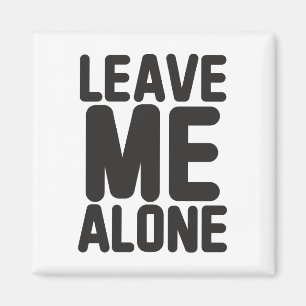 Lämna Me Ensam Privacy Magnet