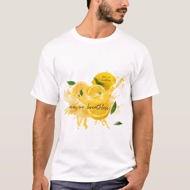 Lämna mig andlös T-Shirt-citron och vatten T Shirt (Framsida)