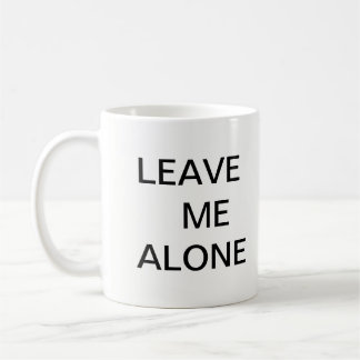 Lämna mig den ensamma kaffemuggen kaffemugg