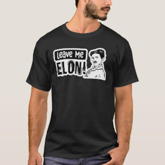 Lämna mig Elon Sticker Elon Musk Tesla Bumper T Shirt