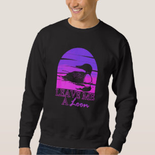 Lämna Mig En Loom Fågelskådning Fågel Lång Ärmad Tröja