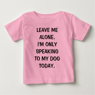 Lämna mig Ensam att jag bara pratar med min Hund Tröja