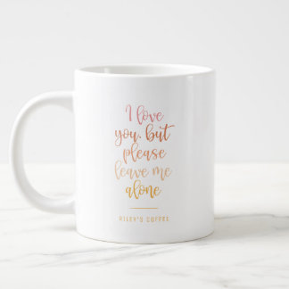 Lämna mig Ensam Funny Mamma-citat Jumbo Mugg