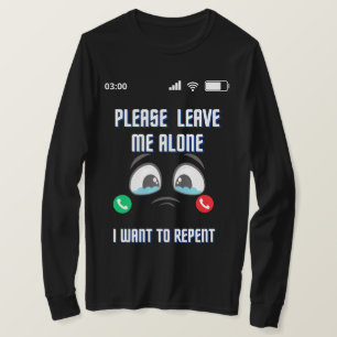 Lämna mig Ensam i om du vill representera bästa T- T Shirt