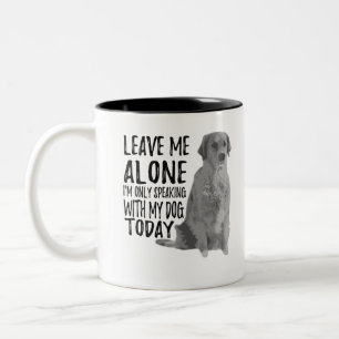 Lämna mig Ensam jag bara pratar med min Hund idag Två-Tonad Mugg