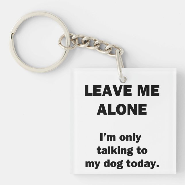 Lämna mig Ensam. Jag pratar bara med min Hund idag (Framsidan)