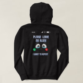 Lämna mig Ensam jag vill repetera T-Shirt Hoodie