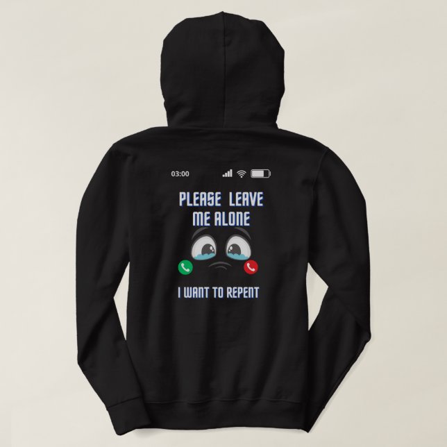 Lämna mig Ensam jag vill repetera T-Shirt Hoodie (Design baksida)