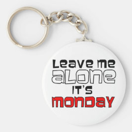 Lämna mig Ensam. Måndag Nyckelring