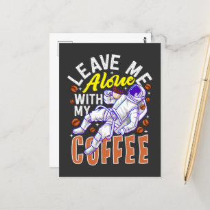Lämna mig Ensam med mitt kaffe Vykort