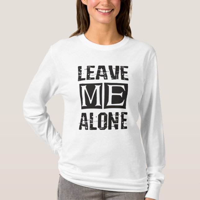 Lämna mig Ensam T Shirt (Framsida)