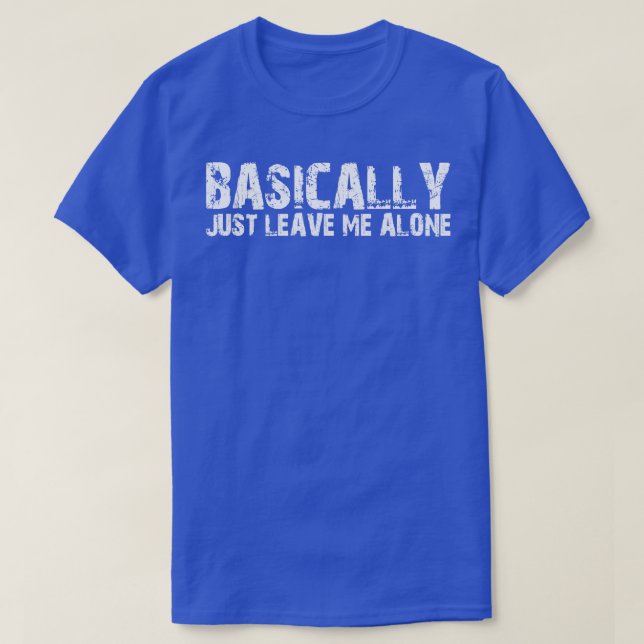 Lämna mig Ensam T Shirt (Design framsida)