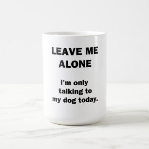 Lämna mig ensamen. Mig förmiddag som endast i d Kaffemugg