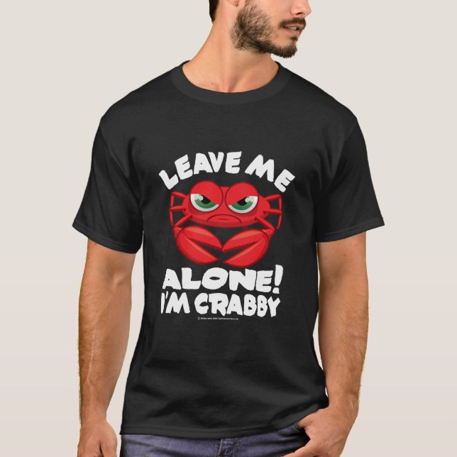 Lämna mig ensamen mig förmiddagen Crabby T Shirt (Framsida)