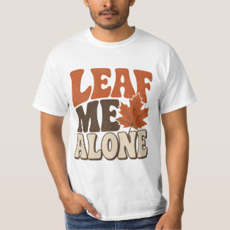 Lämna mig ifred Rolig höst Höst design T Shirt