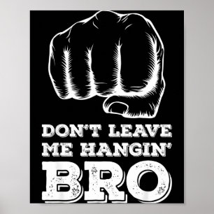 Lämna mig inte hängande broder - knytnäve poster