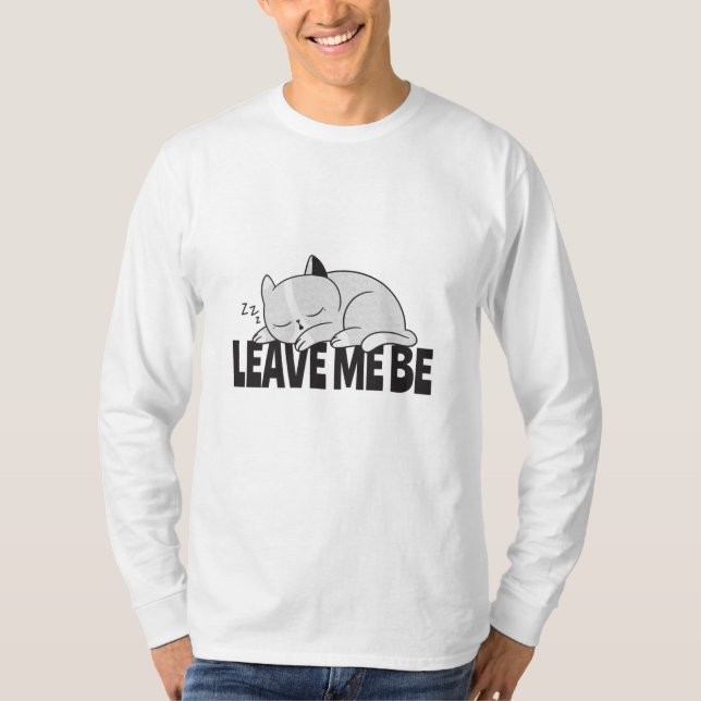 Lämna mig vara Lazy sovande katt T Shirt (Framsida)