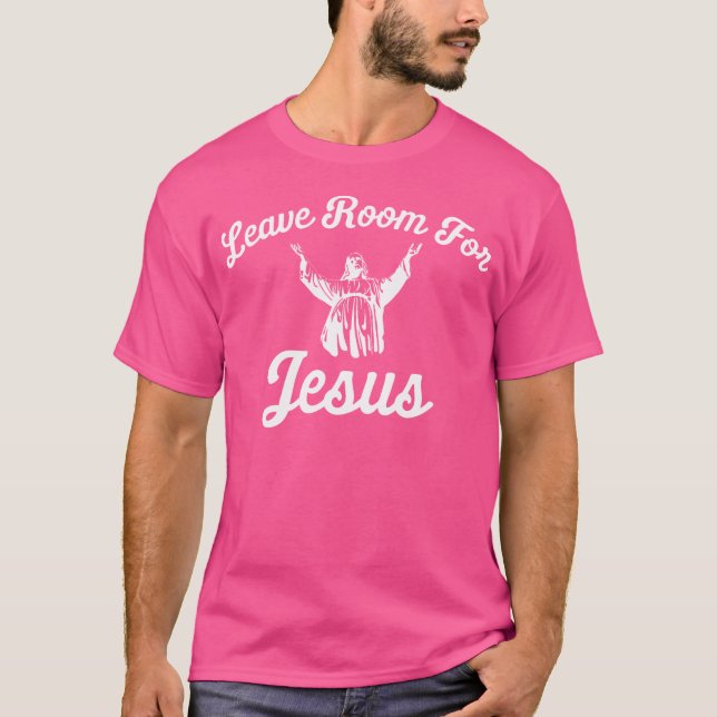 Lämna rum för Jesus T Shirt (Framsida)