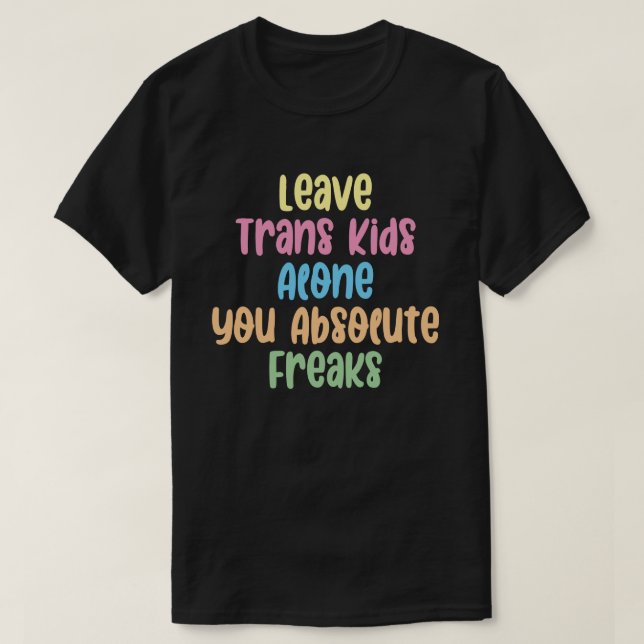 Lämna Trans Kids-Ensamen Absoluta Freaker T Shirt (Design framsida)