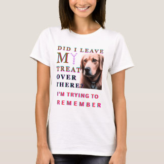Lämnade jag min godsak där borta t shirt