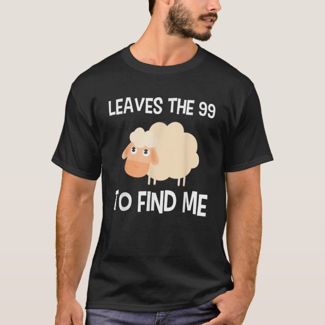 Lämnar 99 att hitta mig Matthew 18 12 Christian G T Shirt (Framsida)