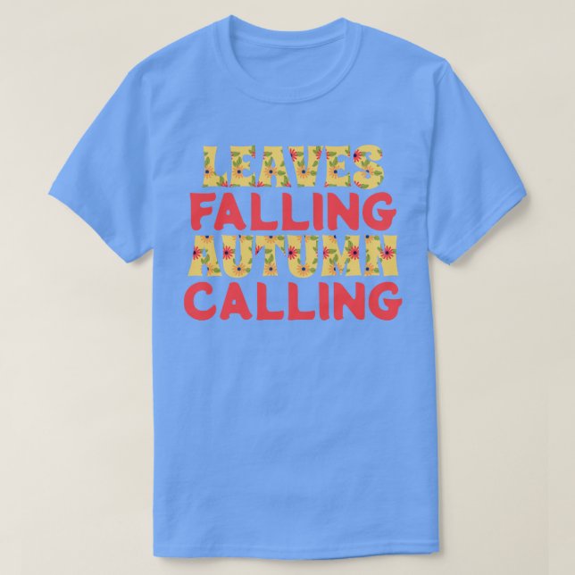 Lämnar sjunkande höstsamtal t shirt (Design framsida)