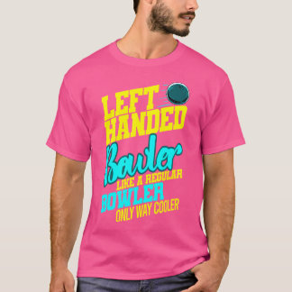Lämnat Bowlareare Bowl Boll Humor Bowling Striker T Shirt