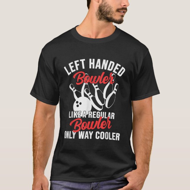 Lämnat Bowlareare Lefty Bowling Player Lämnat Hand T Shirt (Framsida)