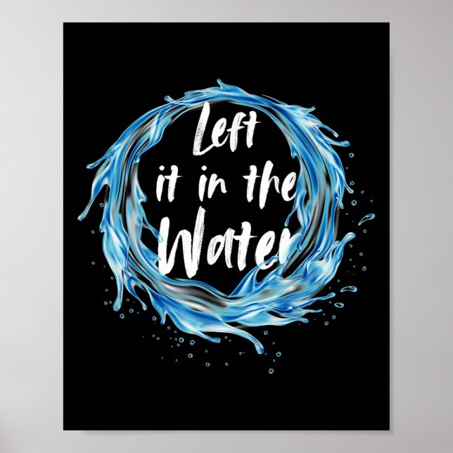 Lämnat det i Vatten-baptismsvart Poster (Framsidan)
